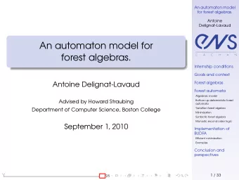 An automaton model for  forest algebras.  Internship conditions  Goals and context  Forest algebras