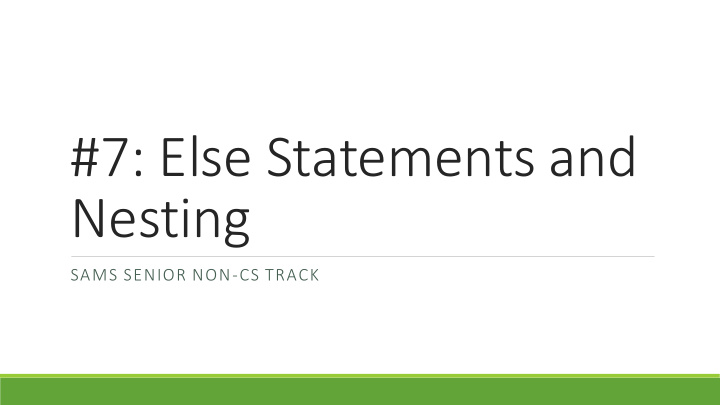 7 else statements and nesting