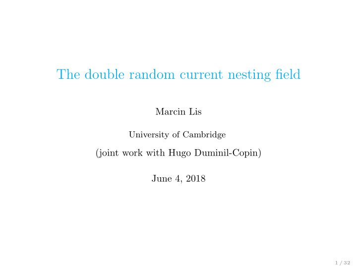 the double random current nesting field