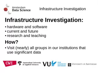 Infrastructure Investigation:  hardware and software  current and future  research and