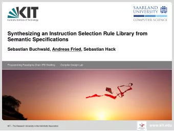 Synthesizing an Instruction Selection Rule Library from  Semantic Specifjcations  Sebastian