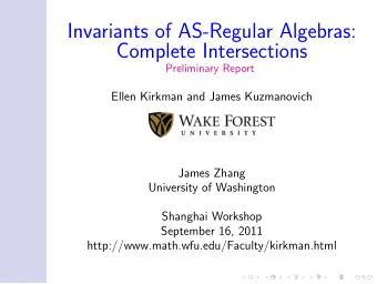 Invariants of AS-Regular Algebras:  Complete Intersections  Preliminary Report  Ellen Kirkman and