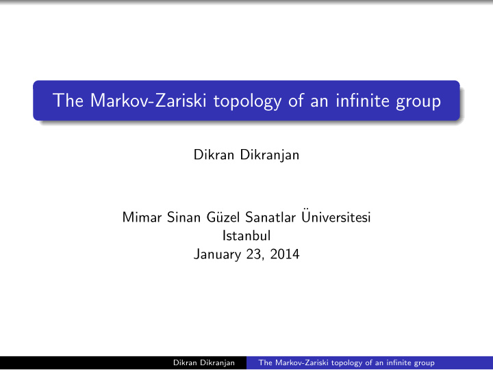 the markov zariski topology of an infinite group