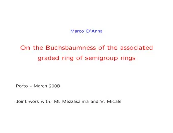 On the Buchsbaumness of the associated  graded ring of semigroup rings  Porto - March 2008  Joint