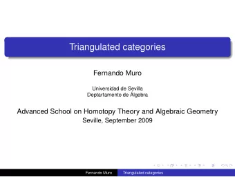 Triangulated categories  Fernando Muro  Universidad de Sevilla  Deptartamento de lgebra  Advanced
