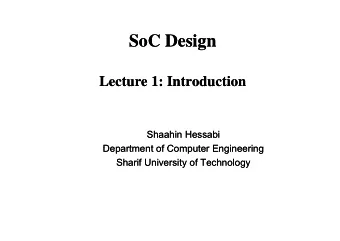 SoC  SoC Design  SoC  SoC Design  Design  Design  Lecture  Lecture 1  1: Introduction  :
