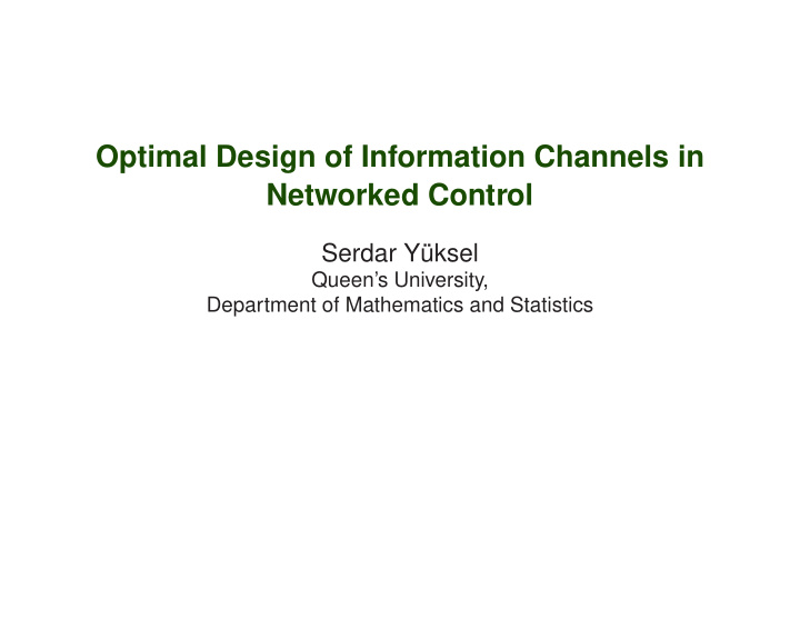 optimal design of information channels in networked
