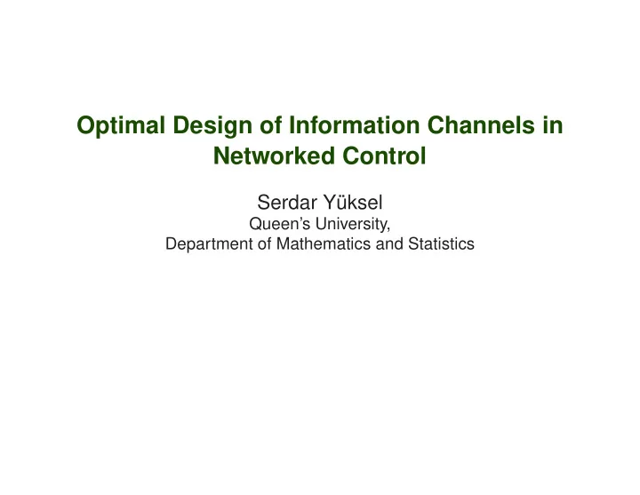 optimal design of information channels in networked