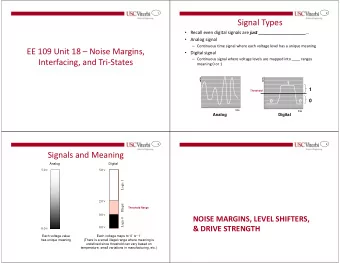 Signal Types  Recall even digital signals are just ___________________   Analog signal