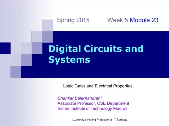 Systems  Logic Gates and Electrical Properties  Shankar Balachandran*  Associate Professor, CSE