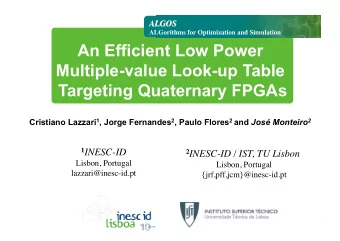 An Efficient Low Power  Multiple-value Look-up Table  Targeting Quaternary FPGAs Cristiano Lazzari