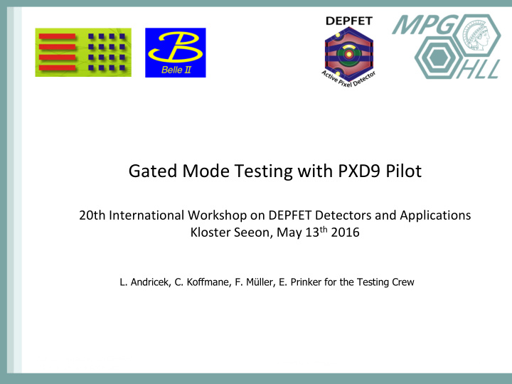 gated mode testing with pxd9 pilot