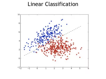 Linear Classification  Linear separability  Inseparability  Real world problems: there may not