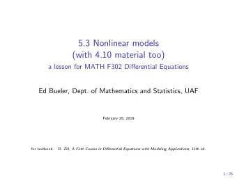 5.3 Nonlinear models  (with 4.10 material too)  a lesson for MATH F302 Differential Equations  Ed