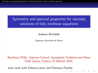 Symmetry and spectral properties for viscosity  solutions of fully nonlinear equations  Isabeau