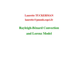 Rayleigh-B  enard Convection  and Lorenz Model  Rayleigh-B  enard Convection  Rayleigh-B