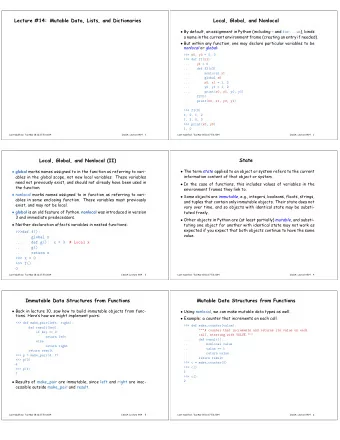 Lecture #14: Mutable Data, Lists, and Dictionaries  Local, Global, and Nonlocal  By default, an