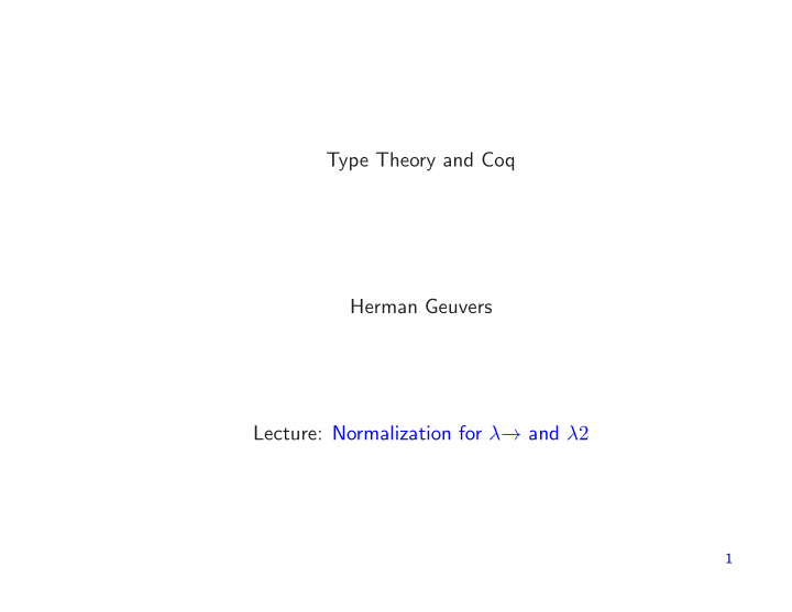 type theory and coq herman geuvers lecture normalization