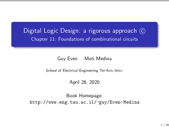 Digital Logic Design: a rigorous approach c    Chapter 11: Foundations of combinational circuits