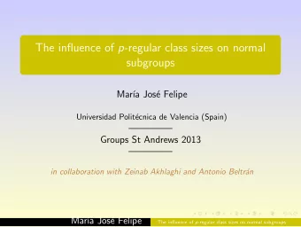 The influence of p -regular class sizes on normal  subgroups  Mar  a Jos  e Felipe