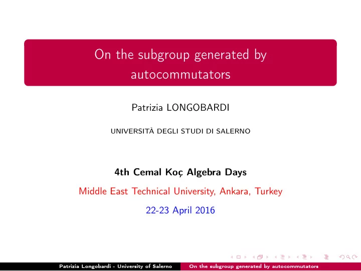 on the subgroup generated by autocommutators