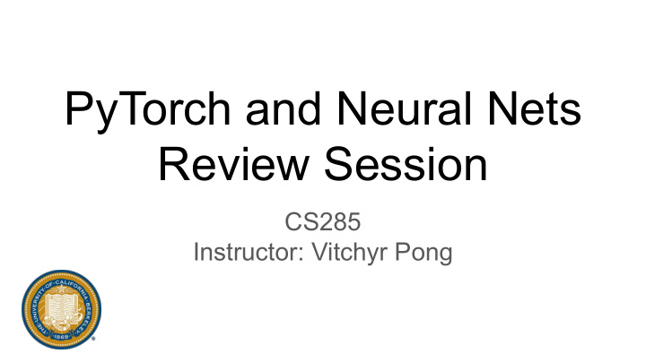 pytorch and neural nets review session