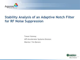 for RF Noise Suppression  Trevor Vannoy  APS Accelerator Systems Division  Mentor: Tim Berenc