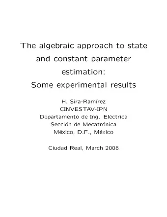 The algebraic approach to state  and constant parameter  estimation:  Some experimental results  H.