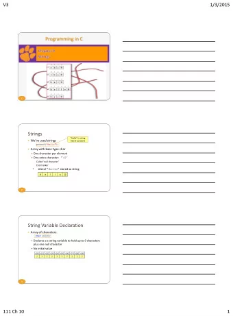 V3  1/3/2015  Programming in C  1  Strings  Hello is string  Weve used strings  literal