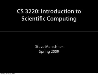 CS 3220: Introduction to  Scientific Computing  Steve Marschner  Spring 2009  Monday, January 19,