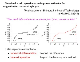 Gaussian kernel regression as an improved estimator for  magnetization curve and spin gap  Tota
