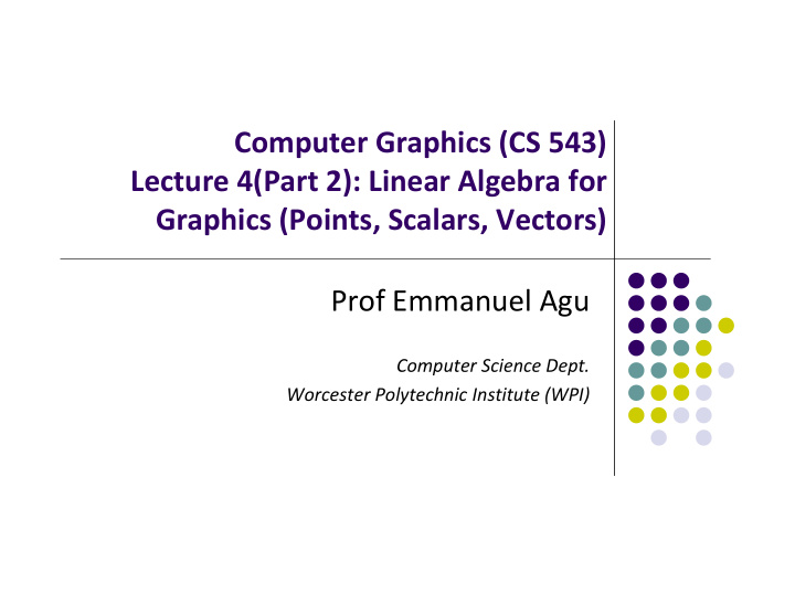 computer graphics cs 543 lecture 4 part 2 linear algebra
