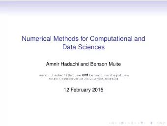 Numerical Methods for Computational and  Data Sciences  Amnir Hadachi and Benson Muite