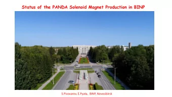 Status of the PANDA Solenoid Magnet Production in BINP  S.Pivovarov, E.Pyata,  BINP, Novosibirsk