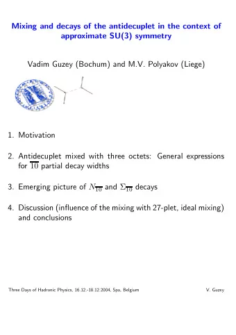 Mixing and decays of the antidecuplet in the context of  approximate SU(3) symmetry  Vadim Guzey