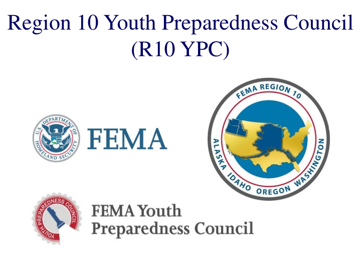 region 10 youth preparedness council