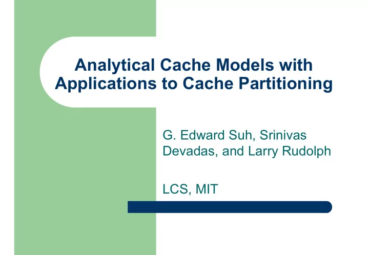 analytical cache models with applications to cache