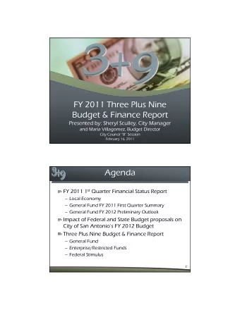 FY 2011 Three Plus Nine  Budget &amp; Finance Report  Presented by: Sheryl Sculley, City Manager