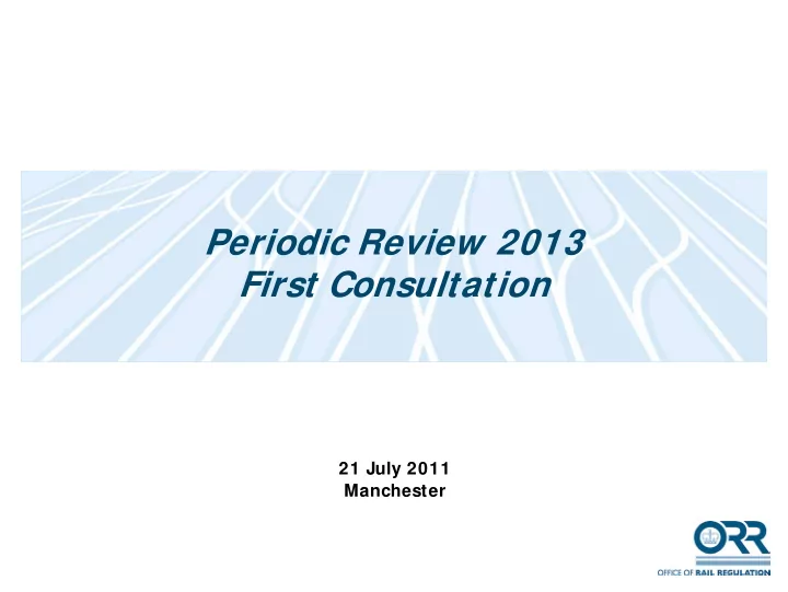 periodic review 2013 first consultation