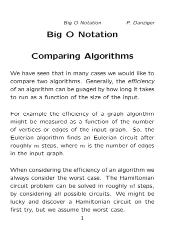 Big O Notation  Comparing Algorithms  We have seen that in many cases we would like to compare two
