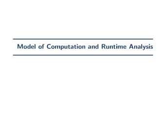 Model of Computation and Runtime Analysis  Model of Computation  Model of Computation  Specifies