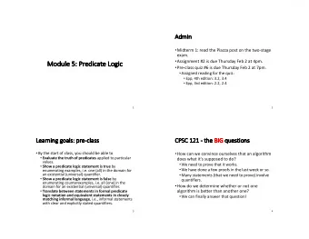 Module  le 5  5: P  Predic  icate L  Logic  ic  Pre-class quiz #6 is due Thursday Feb 2 at 7pm.