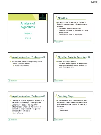 Analysis of  instructions a computer follows to solve a  Algorithms  problem  The number of