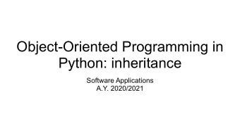 Object-Oriented Programming in  Python: inheritance  Software Applications  A.Y. 2020/2021