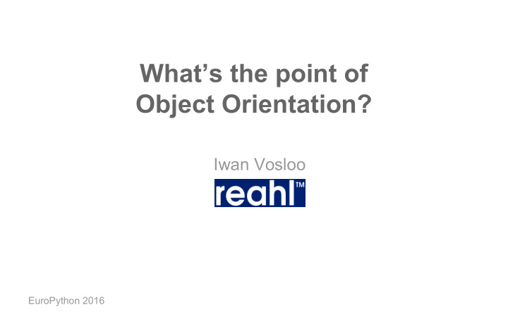 what s the point of object orientation
