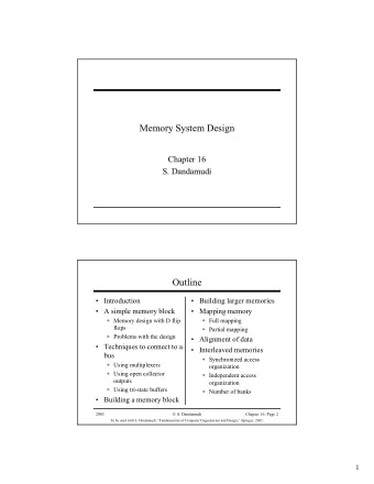 Memory System Design  Chapter 16  S. Dandamudi  Outline   Introduction   Building larger
