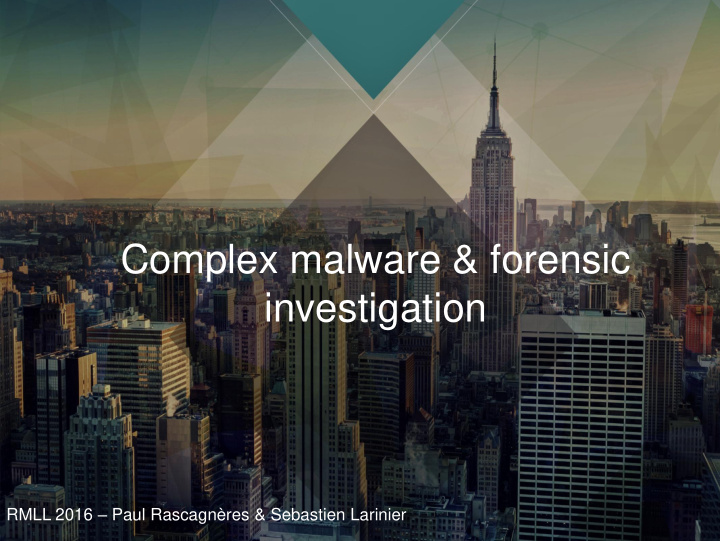 complex malware forensic investigation