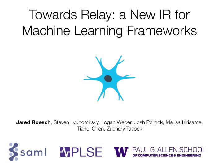 towards relay a new ir for machine learning frameworks