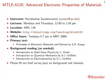 MTLE-6120: Advanced Electronic Properties of Materials  Instructor: Ravishankar Sundararaman