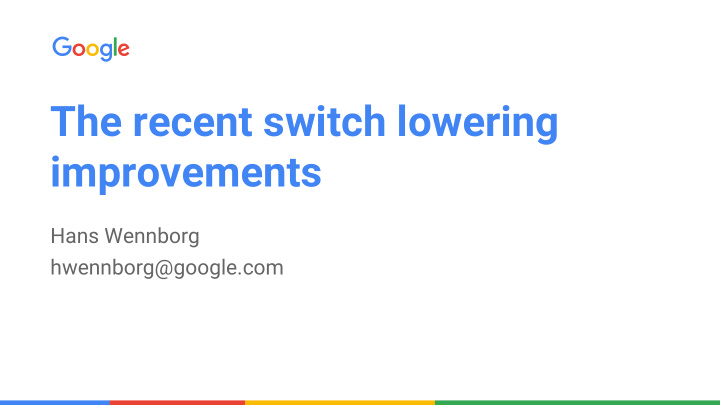the recent switch lowering improvements